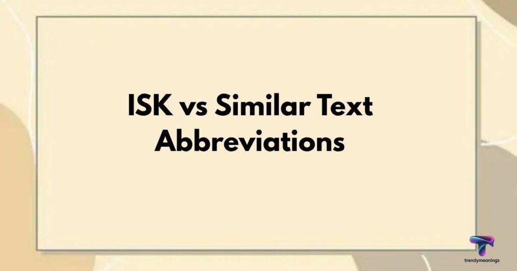 ISK-vs-Similar-Text-Abbreviations