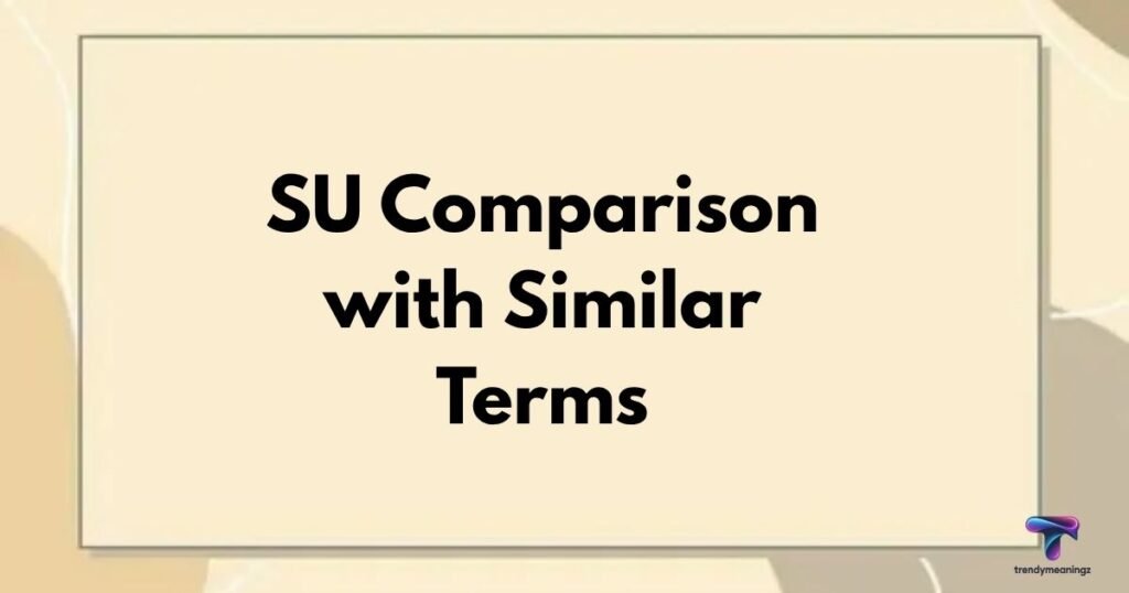 Comparison with Similar Terms