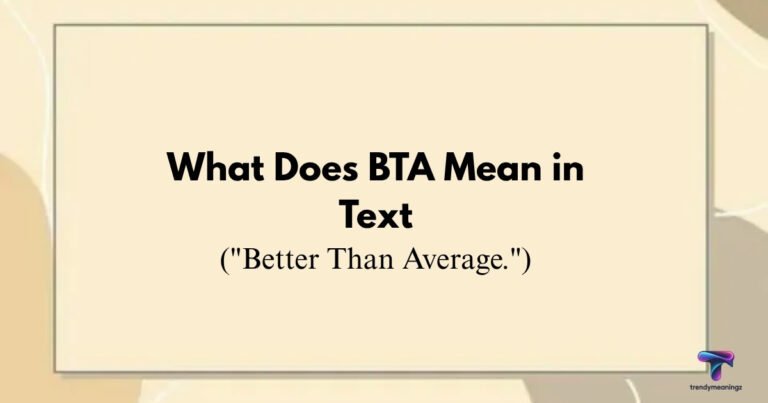 What-Does-BTA-Mean-in-Text