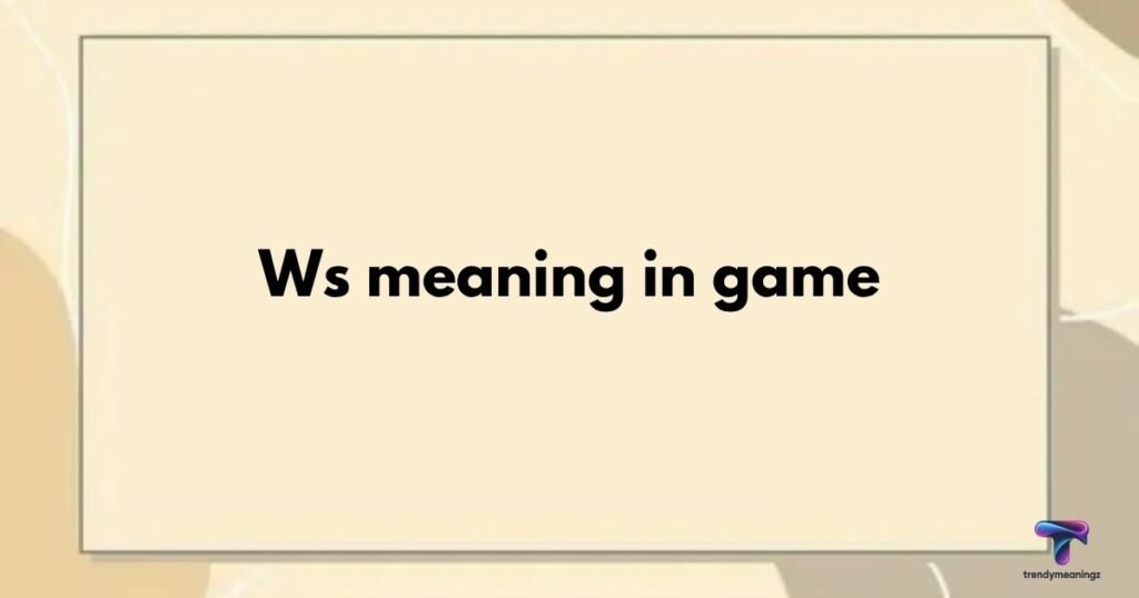 Ws-meaning-in-game