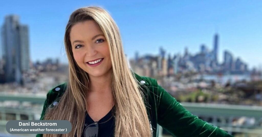 Dani Beckstrom age and biography
ABC7NY meteorologist weather forecaster
Dani Beckstrom height weight and net worth 2026